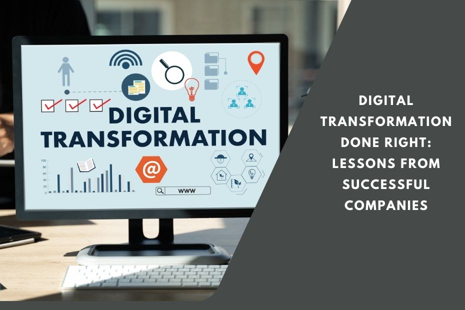 Digital Transformation Done Right Lessons from Successful Companies.jpg